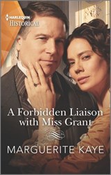 A Forbidden Liaison with Miss Grant - Marguerite Kaye - 9781488065897