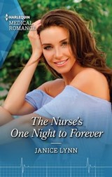 The Nurse's One Night to Forever - Janice Lynn - 9781488066306