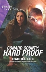 Conard County: Hard Proof - Rachel Lee - 9781488067570