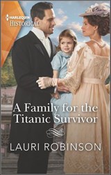 A Family for the Titanic Survivor - Lauri Robinson - 9781488071669