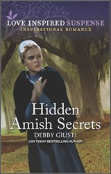 Hidden Amish Secrets - Debby Giusti - 9781488072239
