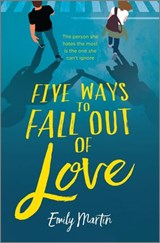 Five Ways to Fall Out of Love - Emily Martin - 9781488076244