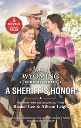 Wyoming Country Legacy: A Sheriff's Honor - Rachel Lee ; Allison Leigh - 9781488077227