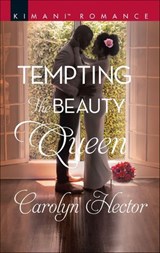 Tempting the Beauty Queen - Carolyn Hector - 9781488081699