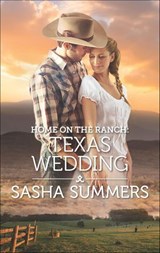 Home on the Ranch: Texas Wedding - Sasha Summers - 9781488086021
