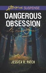 Dangerous Obsession - Jessica R. Patch - 9781488088025