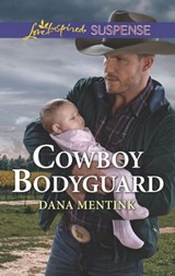 Cowboy Bodyguard - Dana Mentink - 9781488088063