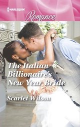 The Italian Billionaire's New Year Bride - Scarlet Wilson - 9781488089398