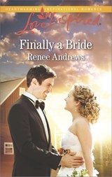 Finally a Bride - Renee Andrews - 9781488090394