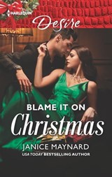 Blame It on Christmas - Janice Maynard - 9781488092435