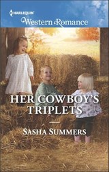 Her Cowboy's Triplets - Sasha Summers - 9781488092756