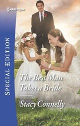 The Best Man Takes a Bride - Stacy Connelly - 9781488093487