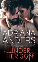 Under Her Skin - Adriana Anders - 9781492633853