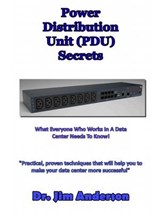 Power Distribution Unit (PDU) Secrets: What Everyone Who Works In A Data Center Needs To Know! - Jim Anderson - 9781492838470