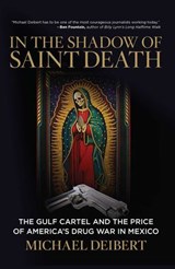 In the Shadow of Saint Death - Michael Deibert - 9781493010653