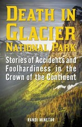 Death in Glacier National Park - Randi Minetor - 9781493025473