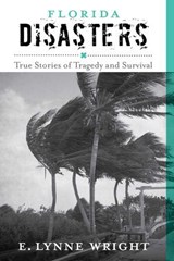Florida Disasters - E. Lynne Wright - 9781493028757