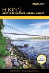 Hiking New York's Lower Hudson Valley - Randi Minetor - 9781493029907
