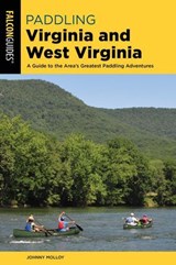 Paddling Virginia and West Virginia - Johnny Molloy - 9781493029921
