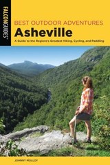 Best Outdoor Adventures Asheville - Johnny Molloy - 9781493048021