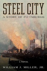 Steel City - William J. Miller Jr. - 9781493068449
