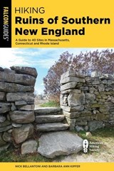 Hiking Ruins of Southern New England - Nick Bellantoni ; Barbara Ann Kipfer - 9781493068555