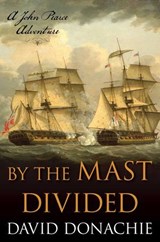 By the Mast Divided - David Donachie - 9781493073986