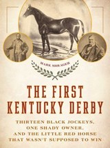The First Kentucky Derby - Mark Shrager - 9781493075546