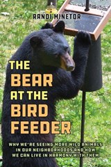 The Bear at the Bird Feeder - Randi Minetor - 9781493089505