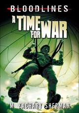 A Time for War - M. Zachary Sherman - 9781496507853