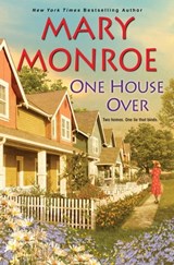 One House Over - Mary Monroe - 9781496716132