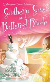 Southern Sass and a Battered Bride - Kate Young - 9781496721501