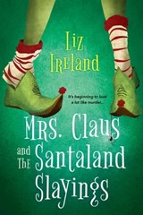 Mrs. Claus and the Santaland Slayings - Liz Ireland - 9781496726605