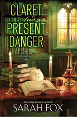 Claret and Present Danger - Sarah Fox - 9781496734044