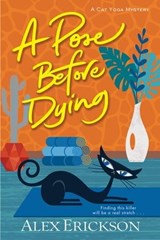 A Pose Before Dying - Alex Erickson - 9781496747372