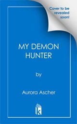 My Demon Hunter - Aurora Ascher - 9781496755926