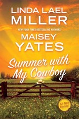 Summer with My Cowboy - Linda Lael Miller ; Maisey Yates - 9781496756589