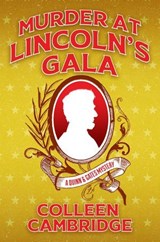 Murder in the Lincoln White House - Colleen Cambridge - 9781496759351