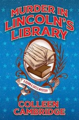Murder in Lincoln's Library - Colleen Cambridge - 9781496759375