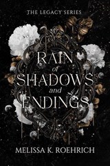 Rain of Shadows and Endings - Melissa K. Roehrich - 9781496760371