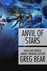 Anvil of Stars - Greg Bear - 9781497607477