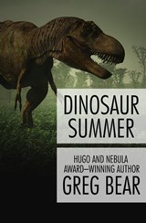 Dinosaur Summer - Greg Bear - 9781497608771