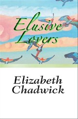 Elusive Lovers - Elizabeth Chadwick - 9781497625099