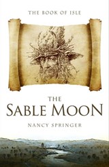 The Sable Moon - Nancy Springer - 9781497649910