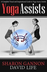 Yoga Assists - Sharon Gannon ; David Life - 9781497665231