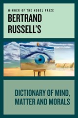 Bertrand Russell's Dictionary of Mind, Matter and Morals - Bertrand Russell - 9781497675704
