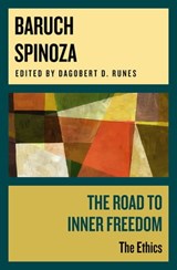 The Road to Inner Freedom - Baruch Spinoza - 9781497675780