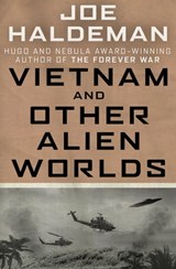 Vietnam and Other Alien Worlds - Joe Haldeman - 9781497692435