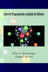 Curso de Programación y Análisis de Software - Ángel Arias ; Alicia Durango - 9781499667110