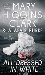 All Dressed in White - Mary Higgins Clark ; Alafair Burke - 9781501108570